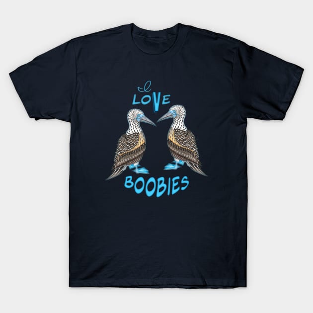 I Love Boobies T-Shirt by FreeSpiritMeg